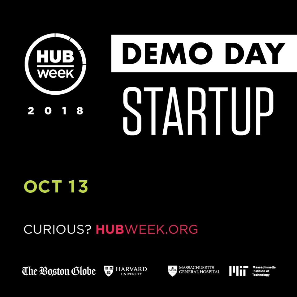 Text on a black background reads "HUBWeek 2018 Demo Day Startup Oct 13 Curious? HubWeek.Org." Underneath is a list of the HUBWeek sponsors.